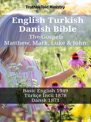 cover image of English Turkish Danish Bible--The Gospels--Matthew, Mark, Luke & John
